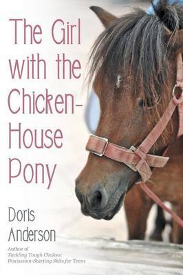 The Girl with the Chicken-House Pony by Doris Anderson image