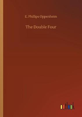 The Double Four by E.Phillips Oppenheim image