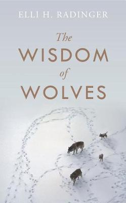 The Wisdom of Wolves by Elli H Radinger image