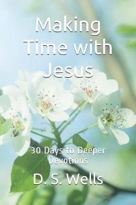 Making Time with Jesus by D.S. Wells image