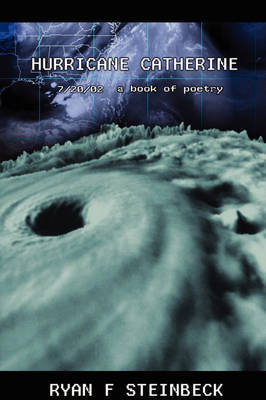 Hurricane Catherine by Ryan , Fredric Steinbeck