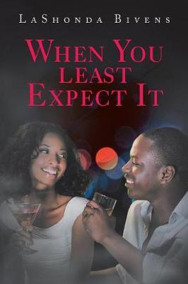 When You Least Expect It by Lashonda Bivens image