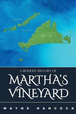 A Modern History of Martha's Vineyard by Wayne Hancock image