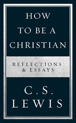 How to Be a Christian by C.S Lewis image