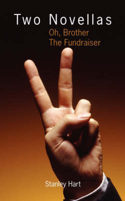 Two Novellas: Oh, Brother the Fundraiser by Stanley Hart image