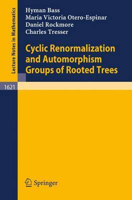 Cyclic Renormalization and Automorphism Groups of Rooted Trees by Hyman Bass image