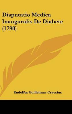 Disputatio Medica Inauguralis de Diabete (1798) by Rudolfus Guilielmus Crausius image
