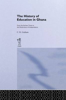 The History of Education in Ghana by Charles Kwesi Graham image
