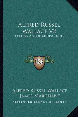 Alfred Russel Wallace V2 on Paperback by James Marchant