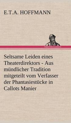 Seltsame Leiden Eines Theaterdirektors by E.T.A. Hoffmann image