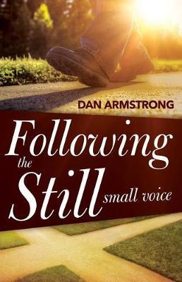 Following the Still Small Voice by Dan Armstrong image