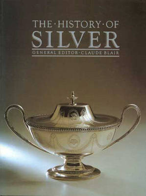 The History Of Silver by Claude Blair image