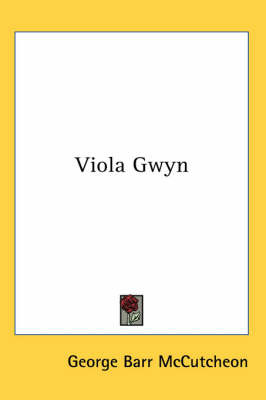 Viola Gwyn by George , Barr McCutcheon image