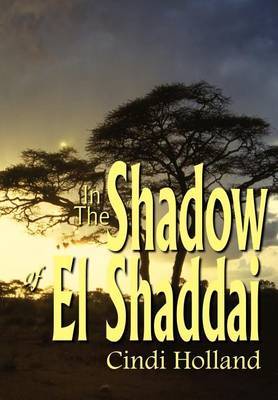 In The Shadow of El Shaddai by Cindi Holland image