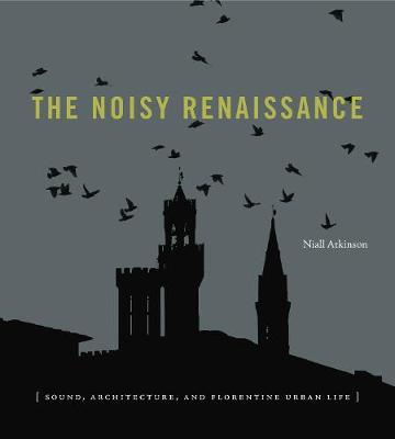 The Noisy Renaissance by Niall Atkinson image