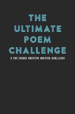 The Ultimate Poem Challenge by Melia Kolby