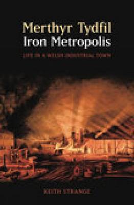 Merthyr Tydfil, Iron Metropolis by Keith Strange image