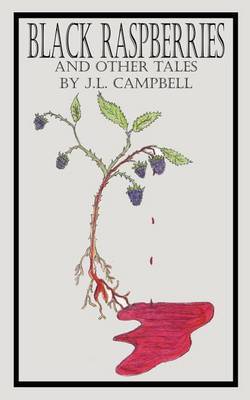 Black Raspberries and Other Tales by J.L. Campbell image