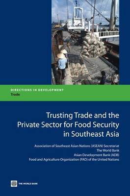 Trusting Trade and the Private Sector for Food Security in Southeast Asia by Hamid R. Alavi