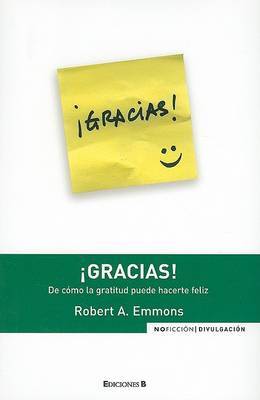 Gracias!: De Como la Gratitud Puede Hacerte Feliz by Brother Robert A Emmons, Ph.D. image