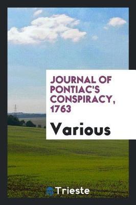 Journal of Pontiac's Conspiracy, 1763 by Various ~ image