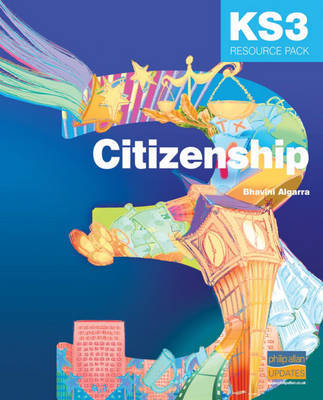 Citizenship: Teacher Resouce Pack - Key Stage 3 by Bhavini Algarra image