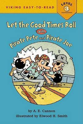 Let the Good Times Roll with Pirate Pete and Pirate Joe on Hardback by A.E. Cannon