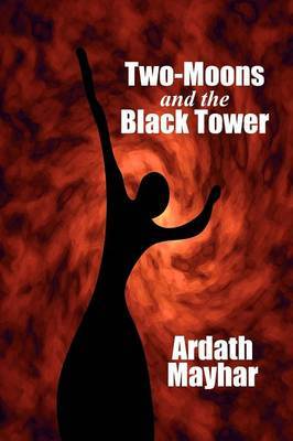 Two-Moons and the Black Tower by Ardath Mayhar image