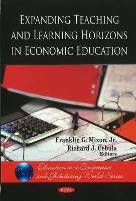 Expanding Teaching & Learning Horizons in Economic Education on Hardback by Franklin G Mixon