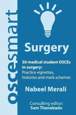 OSCEsmart - 50 medical student OSCEs in Surgery by Sam Thenabadu