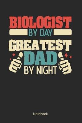 Biologist by day greatest dad by night by Anfrato Designs