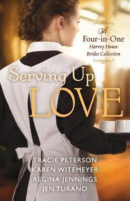 Serving Up Love by Tracie Peterson image
