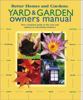 Yard and Garden Owners Manual by Better Homes & Gardens image
