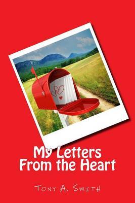 My Letters from the Heart by Tony a Smith image