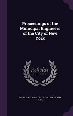 Proceedings of the Municipal Engineers of the City of New York image
