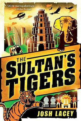 The Sultan's Tigers by Josh Lacey image