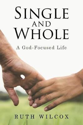 Single and Whole by Ruth Wilcox image