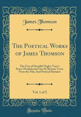 The Poetical Works of James Thomson, Vol. 1 of 2 by James Thomson image