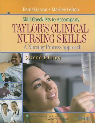 Taylor's Clinical Nursing Skills: A Nursing Process Approach: Skills Checklist by Pam Lynn image