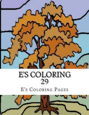 E's Coloring 29 on Paperback by E's Coloring Pages