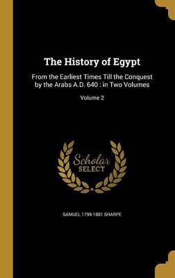 The History of Egypt on Hardback by Samuel 1799-1881 Sharpe