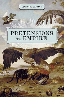 Pretensions To Empire by Lewis Lapham image
