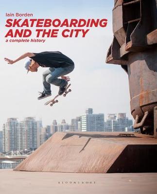 Skateboarding and the City by Iain Borden image