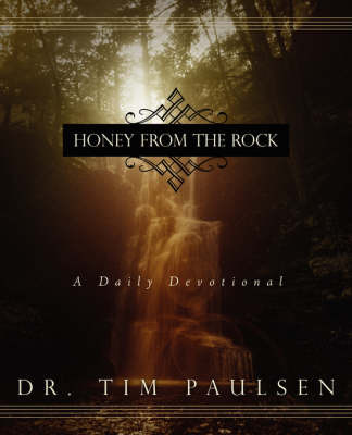 Honey from the Rock by Tim, Paulsen image