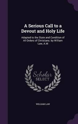 A Serious Call to a Devout and Holy Life by William Law image