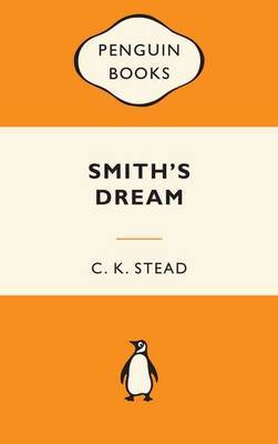 Smith's Dream (Popular Penguins - NZ) on Paperback by C.K. Stead