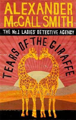 Tears of the Giraffe (No.1 Ladies' Detective Agency #2) by Alexander McCall Smith image