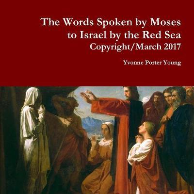 The Words Spoken by Moses by Yvonne Young image