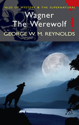 Wagner the Werewolf by George W.M. Reynolds image