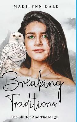 Breaking Traditions by Madilynn Dale image